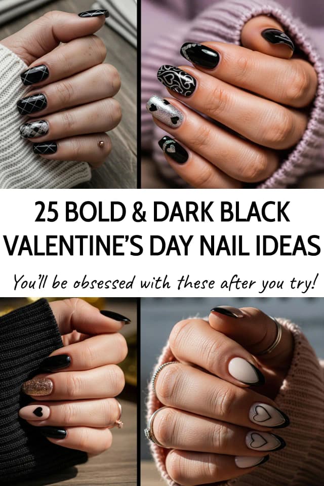 25 Stunning Black Valentine's Day Nails for a Chic Romantic Look 2025 | Best Black Valentine's Nail Ideas | Edgy Valentine's Day Manicure | Black Nail Art Ideas