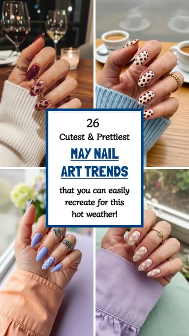 26 Stunning May Nail Designs for Spring 2026 🌸💅 | Best May Nail Ideas | Spring Manicure Trends | Trendy May Mani Inspiration