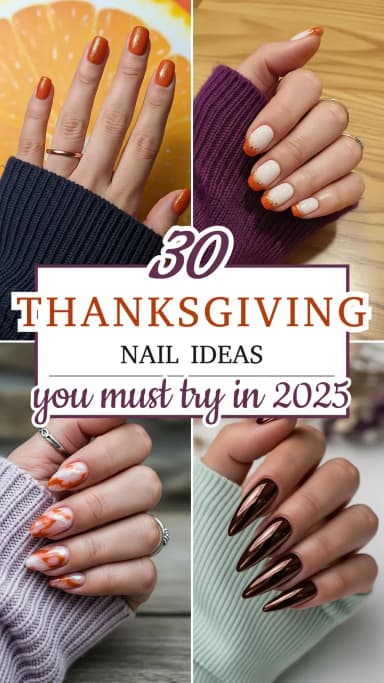 30 Stunning Thanksgiving Nails 2025 | Best Thanksgiving Nail Ideas | Fall Nail Designs for Thanksgiving | Autumn Nail Art Ideas for Thanksgiving Dinner